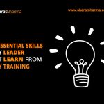 Five Essential Skills Every Leader Must Learn From Every Training