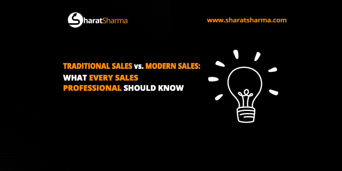 Sharat-sharma-traditional-sales-vs-modern-sales-1